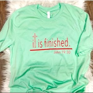 NEW Easter It Is Finished Tee
